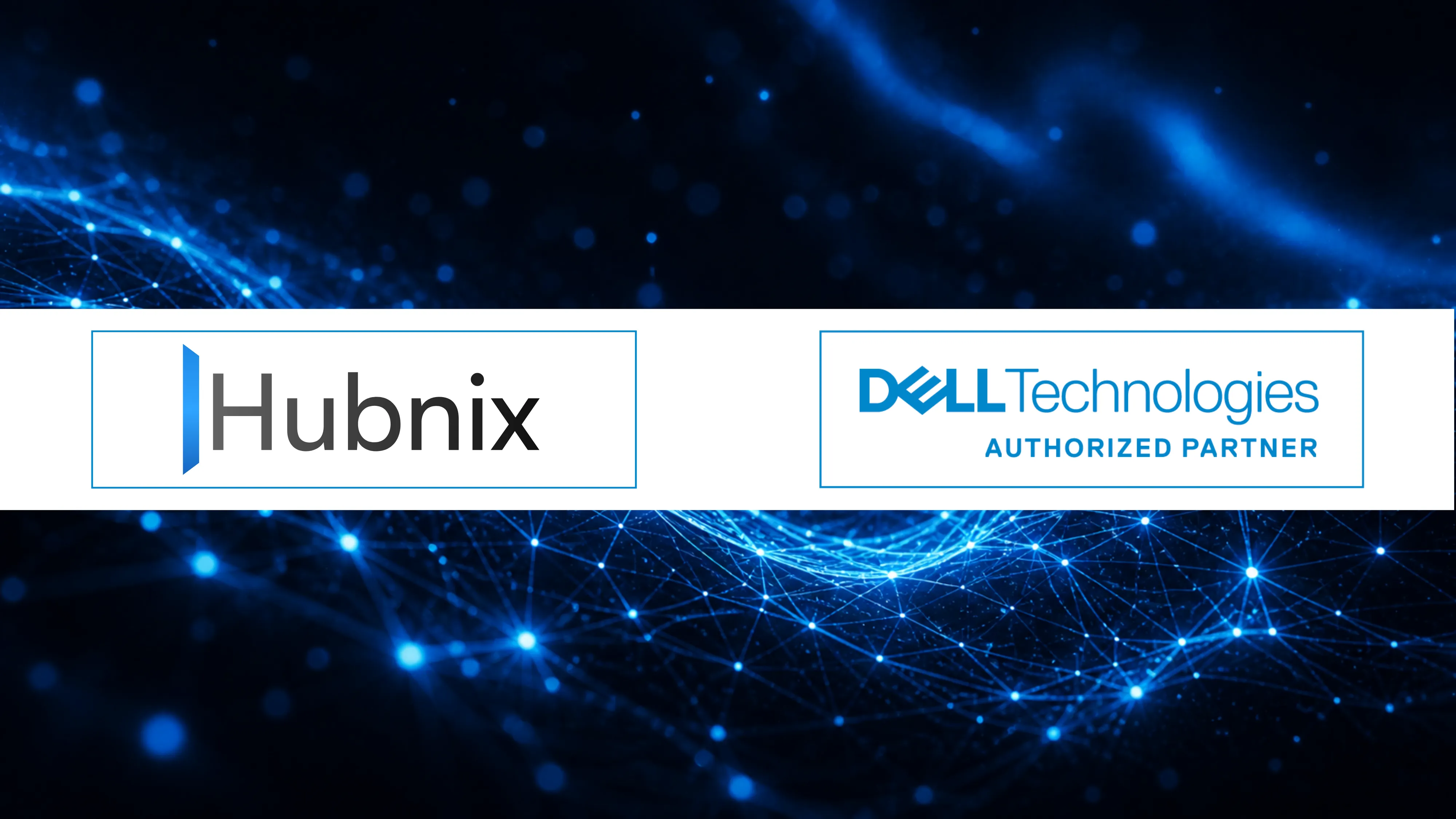 Hubnix is now a Dell Technologies Authorized Partner