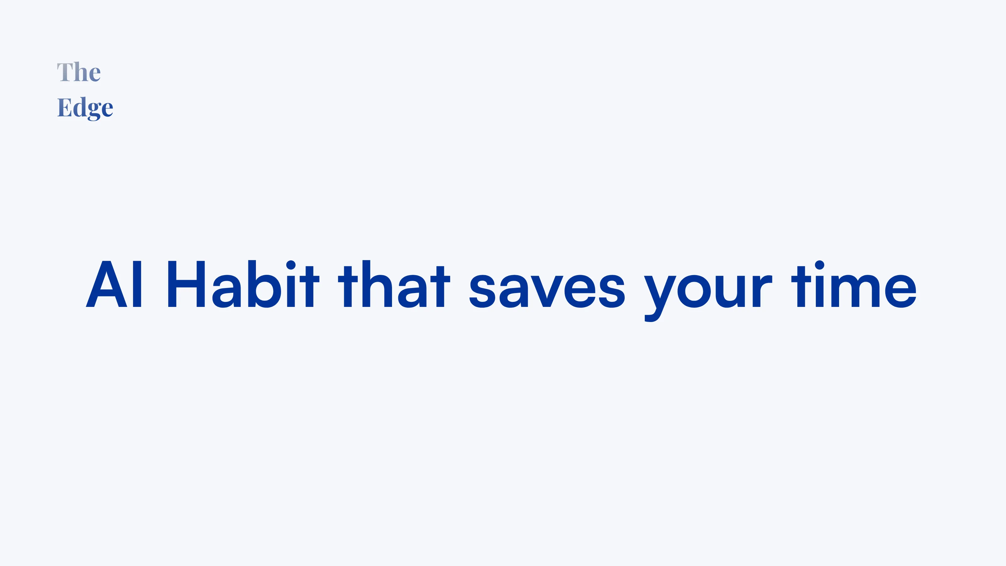 One AI habit that saved me this week